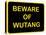 Beware of Wutang-null-Stretched Canvas