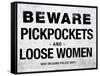 Beware Pickpockets and Loose Women Sign Art Print Poster-null-Framed Stretched Canvas