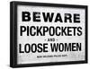 Beware Pickpockets and Loose Women Sign Art Print Poster-null-Framed Poster