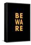 Beware-Rosana Laiz Blursbyai-Framed Stretched Canvas