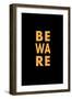 Beware-Rosana Laiz Blursbyai-Framed Giclee Print