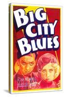 Big City Blues, Eric Linden, Joan Blondell, 1932-null-Stretched Canvas