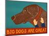 Big Dogs Are Great Choc-Stephen Huneck-Mounted Giclee Print