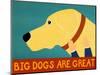 Big Dogs Are Great Yellow-Stephen Huneck-Mounted Giclee Print