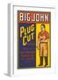 Big John Plug Cut Tobacco Advertisement-null-Framed Giclee Print