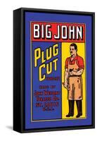 Big John Plug Cut Tobacco-null-Framed Stretched Canvas