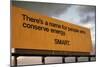 Billboard Reads 'There's a Name for People Who Conserve Energy 'SMART,'' 1973-null-Mounted Photo