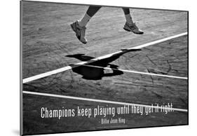 Billie Jean King Champions Quote-null-Mounted Poster