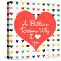 Billion Reasons-Shelley Lake-Stretched Canvas