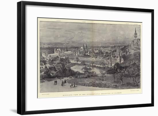 Bird's-Eye View of the International Exhibition at Glasgow-Henry William Brewer-Framed Giclee Print