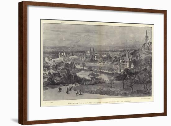 Bird's-Eye View of the International Exhibition at Glasgow-Henry William Brewer-Framed Giclee Print