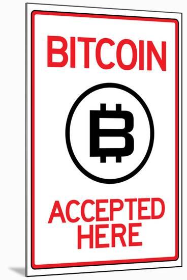 Bitcoin Accepted Here Sign-null-Mounted Poster