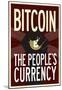 Bitcoin The People's Currency-null-Mounted Poster