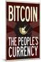 Bitcoin The People's Currency-null-Mounted Poster