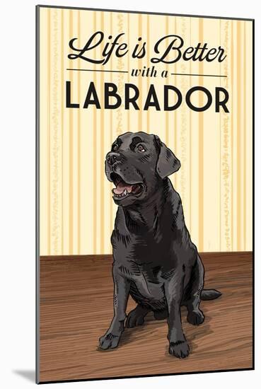 Black Lab - Life is Better-Lantern Press-Mounted Art Print