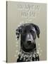 Black Labrador, You Light Up-Fab Funky-Stretched Canvas