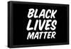 Black Lives Matter Bold Statement-null-Framed Poster