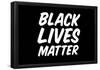 Black Lives Matter Bold Statement-null-Framed Poster