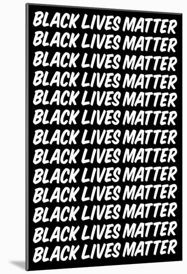 Black Lives Matter Strong Message Echoed-null-Mounted Poster