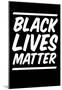 Black Lives Matter Strong Message-null-Mounted Poster