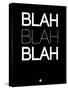 Blah Blah Blah Black-NaxArt-Stretched Canvas