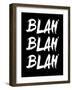 Blah Blah Blah Black-NaxArt-Framed Art Print