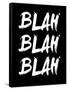 Blah Blah Blah Black-NaxArt-Framed Stretched Canvas