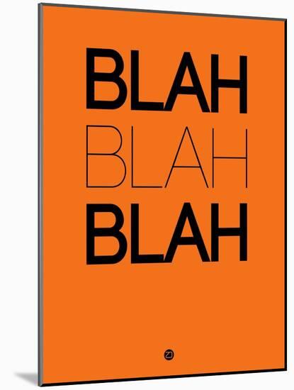 Blah Blah Blah Orange-NaxArt-Mounted Art Print