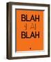 Blah Blah Blah Orange-NaxArt-Framed Art Print