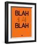 Blah Blah Blah Orange-NaxArt-Framed Art Print