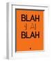 Blah Blah Blah Orange-NaxArt-Framed Art Print