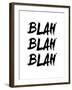 Blah Blah Blah White-NaxArt-Framed Art Print