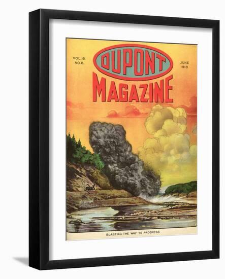 Blasting the Way to Progress, Front Cover of the 'Dupont Magazine', June 1918-American School-Framed Giclee Print