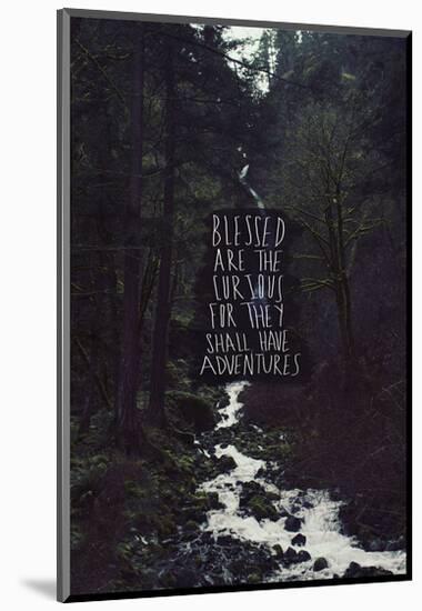 Blessed Are The Curious For They Shall Have Adventures-Leah Flores-Mounted Art Print