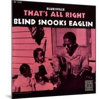 Blind Snooks Eaglin - That's All Right-null-Mounted Art Print