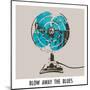 Blow Away the Blues-Ben James-Mounted Giclee Print