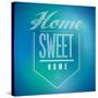 Blue and Green Vintage Home Sweet Home Sign Poster-alexmillos-Stretched Canvas