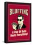 Bluffing A Pair Of Balls Beats Everything Funny Retro Poster-null-Framed Poster