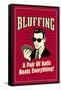 Bluffing: A Pair Of Balls Beats Everything  - Funny Retro Poster-Retrospoofs-Framed Stretched Canvas