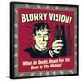 Blurry Vision! When in Doubt Reach for the Beer in the Middle!-Retrospoofs-Framed Poster