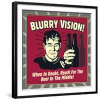 Blurry Vision! When in Doubt Reach for the Beer in the Middle!-Retrospoofs-Framed Premium Giclee Print