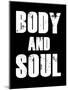 Body and Soul-null-Mounted Art Print