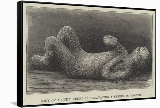 Body of a Child Found in Excavating a Street in Pompeii-null-Framed Stretched Canvas