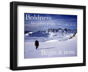 Boldness - Begin it now-AdventureArt-Framed Photographic Print