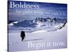 Boldness - Begin it now-AdventureArt-Stretched Canvas