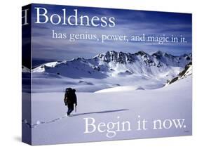 Boldness - Begin it now-AdventureArt-Stretched Canvas