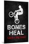 Bones Heal Chicks Dig Scars BMX Sports-null-Mounted Poster