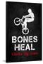 Bones Heal Chicks Dig Scars BMX Sports-null-Framed Poster