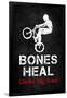 Bones Heal Chicks Dig Scars BMX Sports-null-Framed Poster