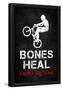 Bones Heal Chicks Dig Scars BMX Sports-null-Framed Poster